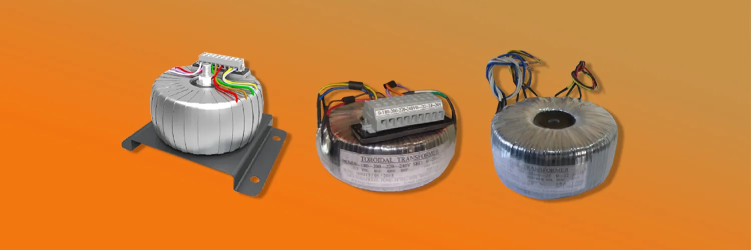 Toroidal Power Transformers 15VA to 5KVA